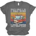 That's What I Do I Read Books Drink Coffee And I Know Things Unisex Jersey T-Shirt