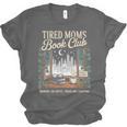 Tired Moms Book Club Coffee Chaos Chapters Book Lover Unisex Jersey T-Shirt Tired Moms Book Club Coffee Chaos Chapters Book Lover Unisex Jersey T-Shirt