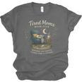 Tired Moms Book Club Coffee Chaos And Chapters Unisex Jersey T-Shirt