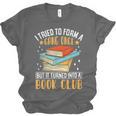 I Tried To Form A Gang Once But It Turned Into A Book Club Unisex Jersey T-Shirt