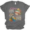 A Woman Cannot Survive On Books Alone She Also Needs Yarn Unisex Jersey T-Shirt A Woman Cannot Survive On Books Alone She Also Needs Yarn Unisex Jersey T-Shirt