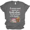 Woman Cannot Survive On Books Alone She Also Needs Yarn Unisex Jersey T-Shirt