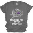 Women's Going On a Trip To The Bookstore Bookworm Humor Unisex Jersey T-Shirt
