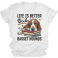 Basset Hound Dog Breed Life Is Better With Books And a For Men Women Girls Kids Unisex Jersey T-Shirt