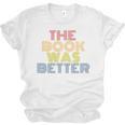 The Book Was Better Retro 70s Vintage Premium Tri-Blend Unisex Jersey T-Shirt The Book Was Better Retro 70s Vintage Premium Tri-Blend Unisex Jersey T-Shirt