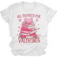 All Booked For Valentine Books Lover Teacher Floral Unisex Jersey T-Shirt