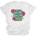 Books Are Better Than People Bookworm Librarian Reader Unisex Jersey T-Shirt Books Are Better Than People Bookworm Librarian Reader Unisex Jersey T-Shirt