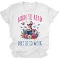 Born To Read Forced To Work Reading Skeleton Bookish Book Unisex Jersey T-Shirt
