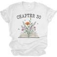 Chapter 30 Book Lovers & Readers 30th Birthday Wildflowers Unisex Jersey T-Shirt Chapter 30 Book Lovers & Readers 30th Birthday Wildflowers Unisex Jersey T-Shirt