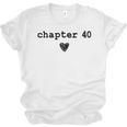 Chapter 40 Book Lovers Readers & Authors 40th Birthday Unisex Jersey T-Shirt Chapter 40 Book Lovers Readers & Authors 40th Birthday Unisex Jersey T-Shirt