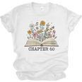 Chapter 60 60th Birthday Floral Open Book With Flowers Unisex Jersey T-Shirt Chapter 60 60th Birthday Floral Open Book With Flowers Unisex Jersey T-Shirt