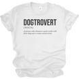 Dogtrovert Definition Dog Lover Introvert Women Men Unisex Jersey T-Shirt