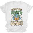 Earth Day Save Earth It´s Only Planet With Books Reader Unisex Jersey T-Shirt Earth Day Save Earth It´s Only Planet With Books Reader Unisex Jersey T-Shirt