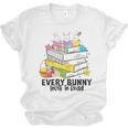 Every Bunny Loves To Read Easter Cute Reading Books Lover Unisex Jersey T-Shirt