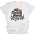Fantasy Drama Tragedy Gothic Book Lover Bookworm Unisex Jersey T-Shirt Fantasy Drama Tragedy Gothic Book Lover Bookworm Unisex Jersey T-Shirt