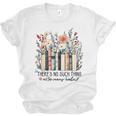 Floral Book There's No Such Thing As Too Many Book Lover Unisex Jersey T-Shirt