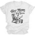 Hot Moms Read Books For Moms Book Lover Unisex Jersey T-Shirt Hot Moms Read Books For Moms Book Lover Unisex Jersey T-Shirt