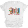 I'm With The Banned Books – Book Lover Librarian Reading Unisex Jersey T-Shirt I'm With The Banned Books – Book Lover Librarian Reading Unisex Jersey T-Shirt