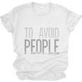 I'm Just Here To Avoid People Saying Sarcasm Introvert Unisex Jersey T-Shirt