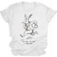 I'm Late I'm Late Rabbit From Alice Wonderland Book Unisex Jersey T-Shirt I'm Late I'm Late Rabbit From Alice Wonderland Book Unisex Jersey T-Shirt