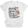Imagine Being Afraid Of Drag Queens & Books Equality Unisex Jersey T-Shirt