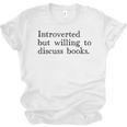 Introverted But Willing To Discuss Books Unisex Jersey T-Shirt Introverted But Willing To Discuss Books Unisex Jersey T-Shirt
