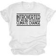 Introverted Willing To Discuss Climate Change Unisex Jersey T-Shirt