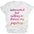 Introverted Willing To Discuss Papitese Introvert Unisex Jersey T-Shirt Introverted Willing To Discuss Papitese Introvert Unisex Jersey T-Shirt