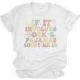 If It Involves Books And Pajamas Count Me In Reading Books Unisex Jersey T-Shirt If It Involves Books And Pajamas Count Me In Reading Books Unisex Jersey T-Shirt