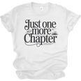 Just One More Chapter Book Lover Quote Reading Unisex Jersey T-Shirt Just One More Chapter Book Lover Quote Reading Unisex Jersey T-Shirt