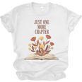 Just One More Chapter Book Lovers Floral Unisex Jersey T-Shirt Just One More Chapter Book Lovers Floral Unisex Jersey T-Shirt