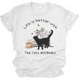 Life Is Better With Tea Cats And Books Cat Sayings Unisex Jersey T-Shirt