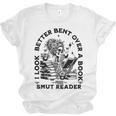 I Look Better Bent Over A Book Smut Reader Unisex Jersey T-Shirt I Look Better Bent Over A Book Smut Reader Unisex Jersey T-Shirt