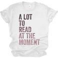 A Lot To Read At The Moment Book Reader Retro Reading Unisex Jersey T-Shirt A Lot To Read At The Moment Book Reader Retro Reading Unisex Jersey T-Shirt