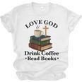 Love God Drink Coffee Read Books Lovers Jesus And Coffee Unisex Jersey T-Shirt Love God Drink Coffee Read Books Lovers Jesus And Coffee Unisex Jersey T-Shirt