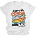 I Have No Cruise Trip Control They Book Themselves Unisex Jersey T-Shirt I Have No Cruise Trip Control They Book Themselves Unisex Jersey T-Shirt