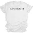 Overstimulated Introvert Social Anxiety Humor Slogan Premium Tri-Blend Unisex Jersey T-Shirt