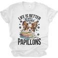 Papillon Dog Breed Life Is Better With Books And Papillons Unisex Jersey T-Shirt Papillon Dog Breed Life Is Better With Books And Papillons Unisex Jersey T-Shirt