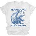 Read Books Stay Weird Unisex Jersey T-Shirt Read Books Stay Weird Unisex Jersey T-Shirt