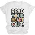 Read Your Heart Out Book Lover Quote Men Women Unisex Jersey T-Shirt