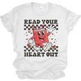 Read Your Heart Out Teacher Valentines Book Lover Unisex Jersey T-Shirt