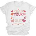 Read Your Heart Out Teacher Valentines Day Reading Book Love Unisex Jersey T-Shirt