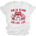 Read Your Heart Out Valentines Day Teachers Book Lovers Unisex Jersey T-Shirt