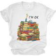 Reading Books Librarian Reader Nerd I'm Ok Teacher School Unisex Jersey T-Shirt Reading Books Librarian Reader Nerd I'm Ok Teacher School Unisex Jersey T-Shirt