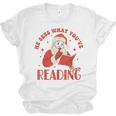 He Sees What You'Ve Been Reading Santa Book Unisex Jersey T-Shirt