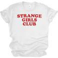 Strange Girls Club Weird Antisocial Introvert Humor Unisex Jersey T-Shirt