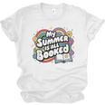 My Summer Is All Booked Book Reading Summer Reading For Men Women Unisex Jersey T-Shirt My Summer Is All Booked Book Reading Summer Reading For Men Women Unisex Jersey T-Shirt