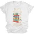 That's What i Do i Read Books And i Know Things Cute Graphic Unisex Jersey T-Shirt