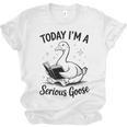 Today I'm A Serious Goose Animal Reading Book Lovers Unisex Jersey T-Shirt Today I'm A Serious Goose Animal Reading Book Lovers Unisex Jersey T-Shirt