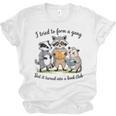 I Tried To Form A Gang But It Turned Into A Book-Club Reader Unisex Jersey T-Shirt I Tried To Form A Gang But It Turned Into A Book-Club Reader Unisex Jersey T-Shirt